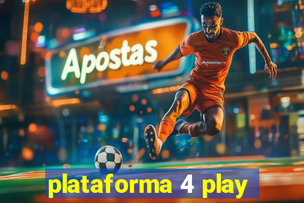 plataforma 4 play